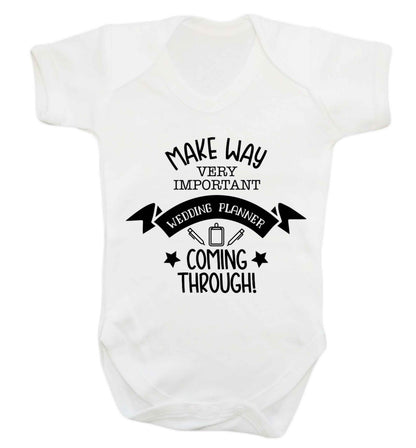 Make way very important wedding planner coming through Baby Vest white 18-24 months