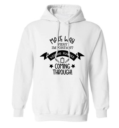 Make way very important wedding planner coming through adults unisex white hoodie 2XL