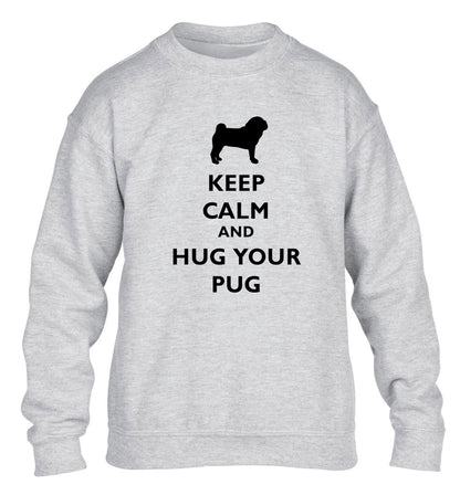 Keep calm and hug your pug children's grey sweater 12-13 Years