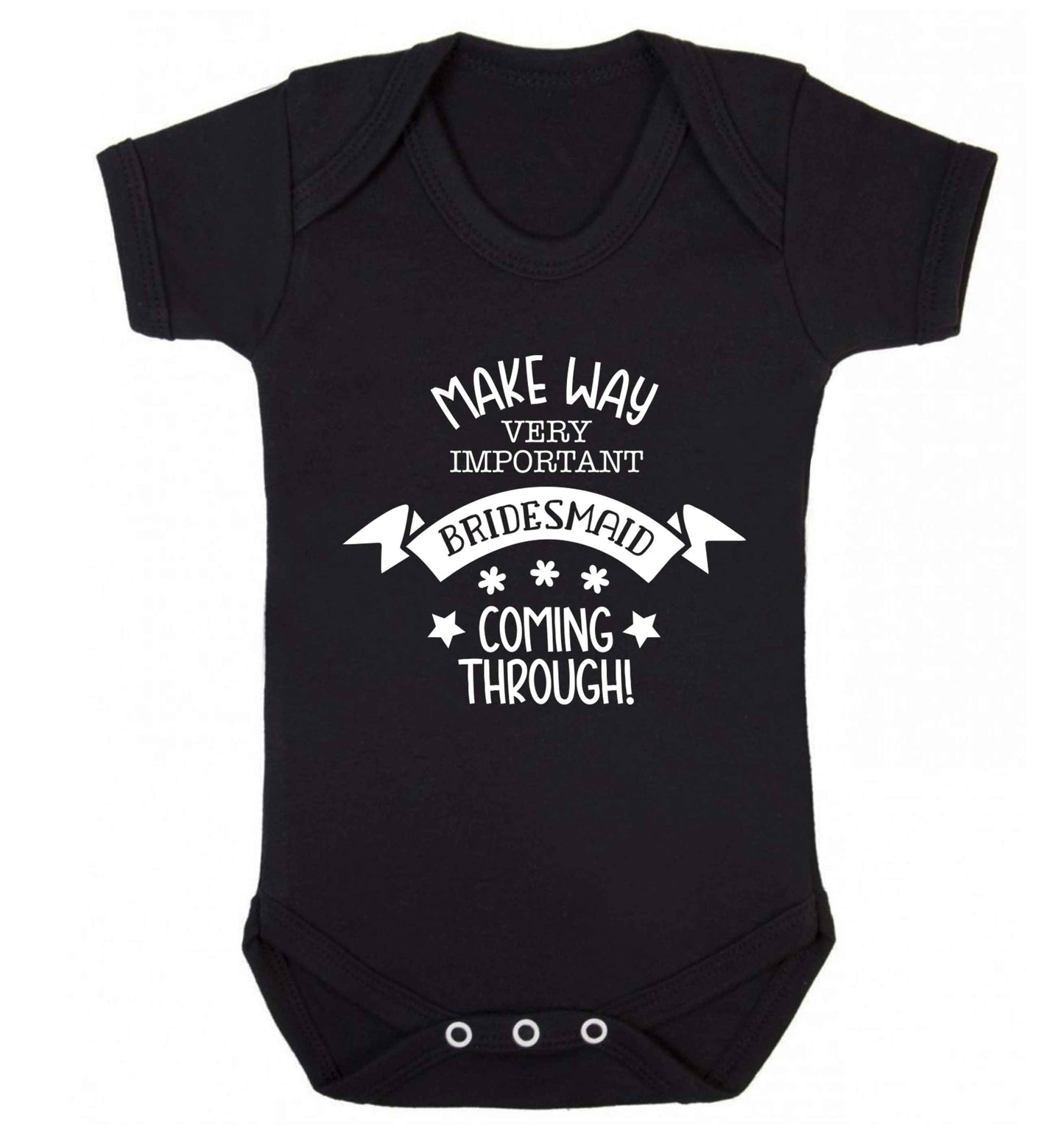 Make way very important bridesmaid coming through Baby Vest black 18-24 months