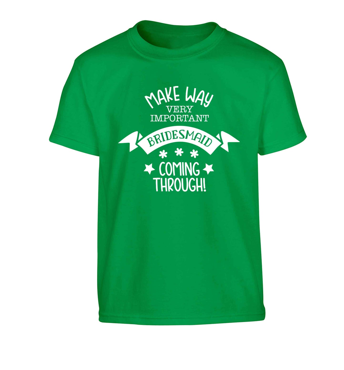 Make way very important bridesmaid coming through Children's green Tshirt 12-13 Years