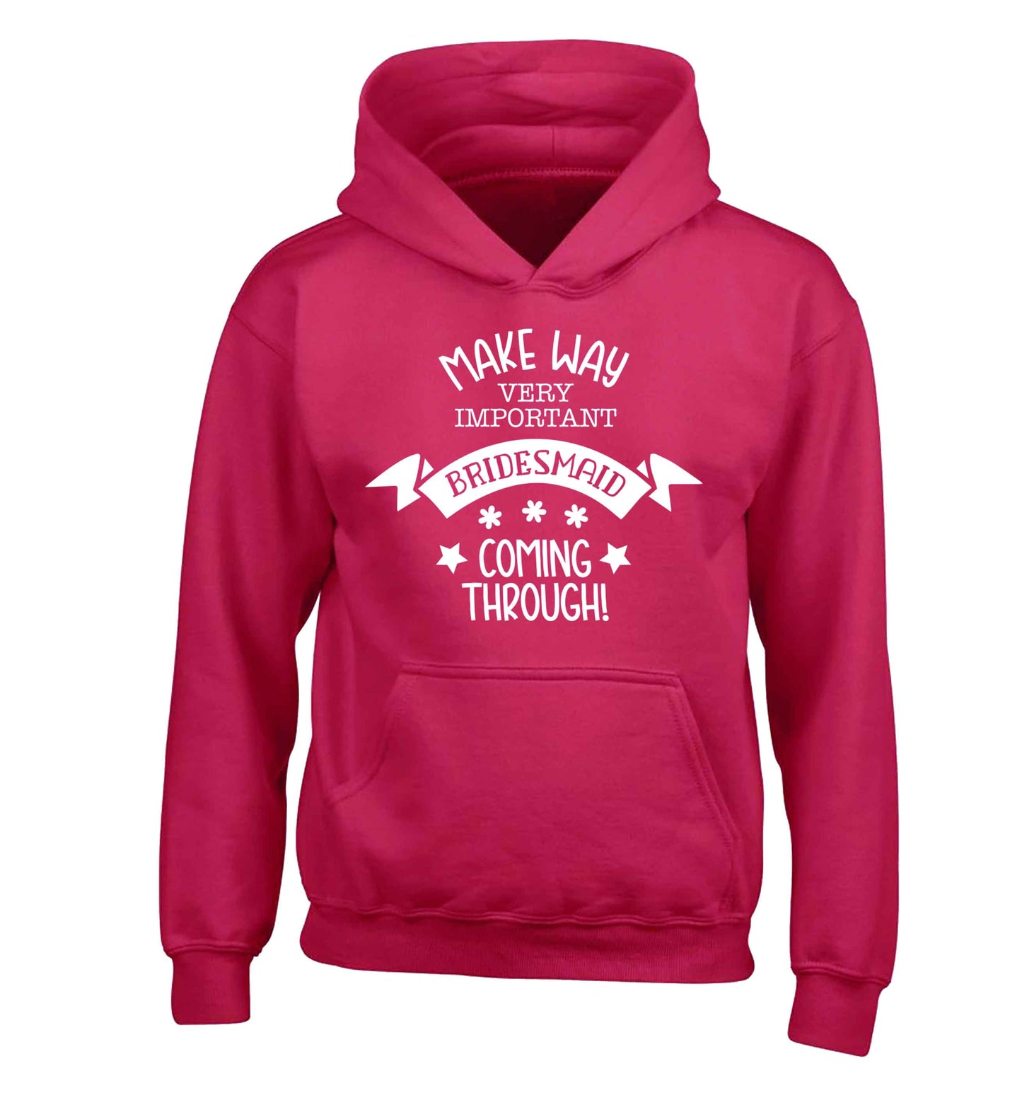 Make way very important bridesmaid coming through children's pink hoodie 12-13 Years