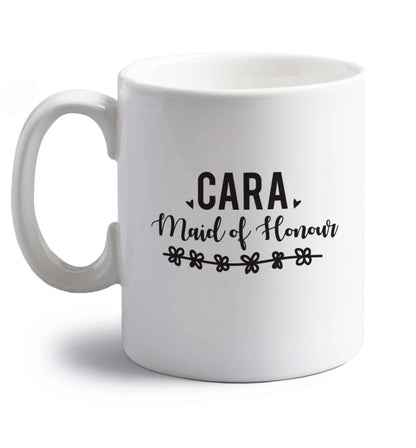 Personalised maid of honour right handed white ceramic mug 