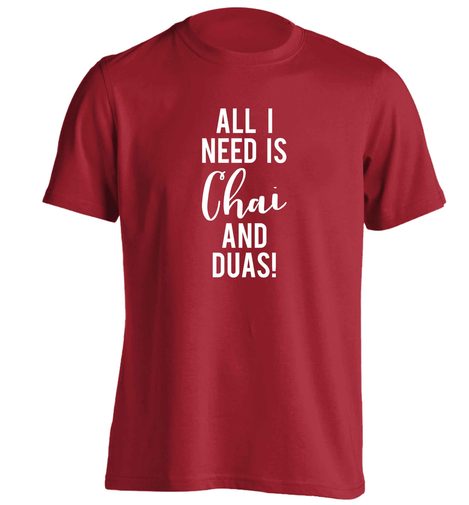 All I need is chai and duas adults unisex red Tshirt 2XL