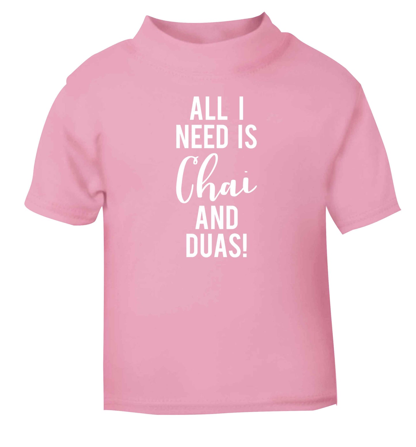 All I need is chai and duas light pink Baby Toddler Tshirt 2 Years