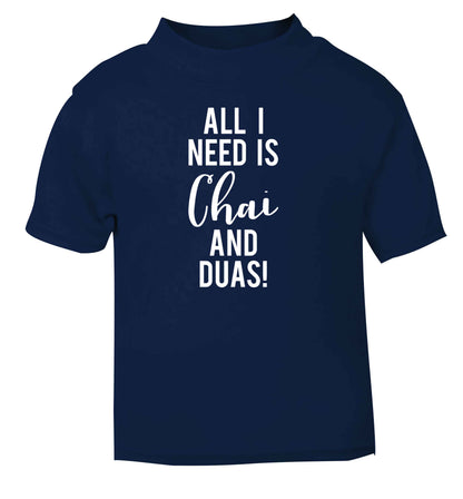 All I need is chai and duas navy Baby Toddler Tshirt 2 Years