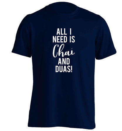 All I need is chai and duas adults unisex navy Tshirt 2XL