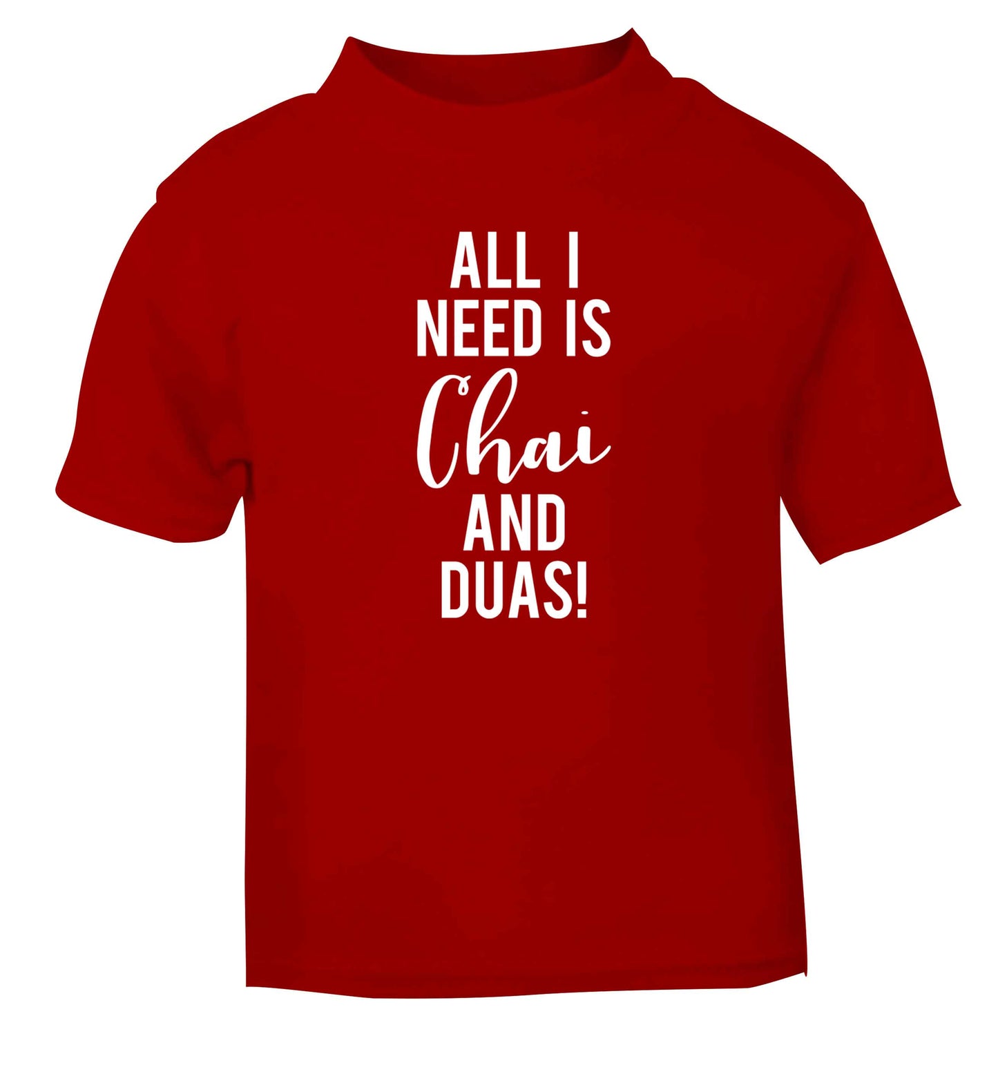 All I need is chai and duas red Baby Toddler Tshirt 2 Years