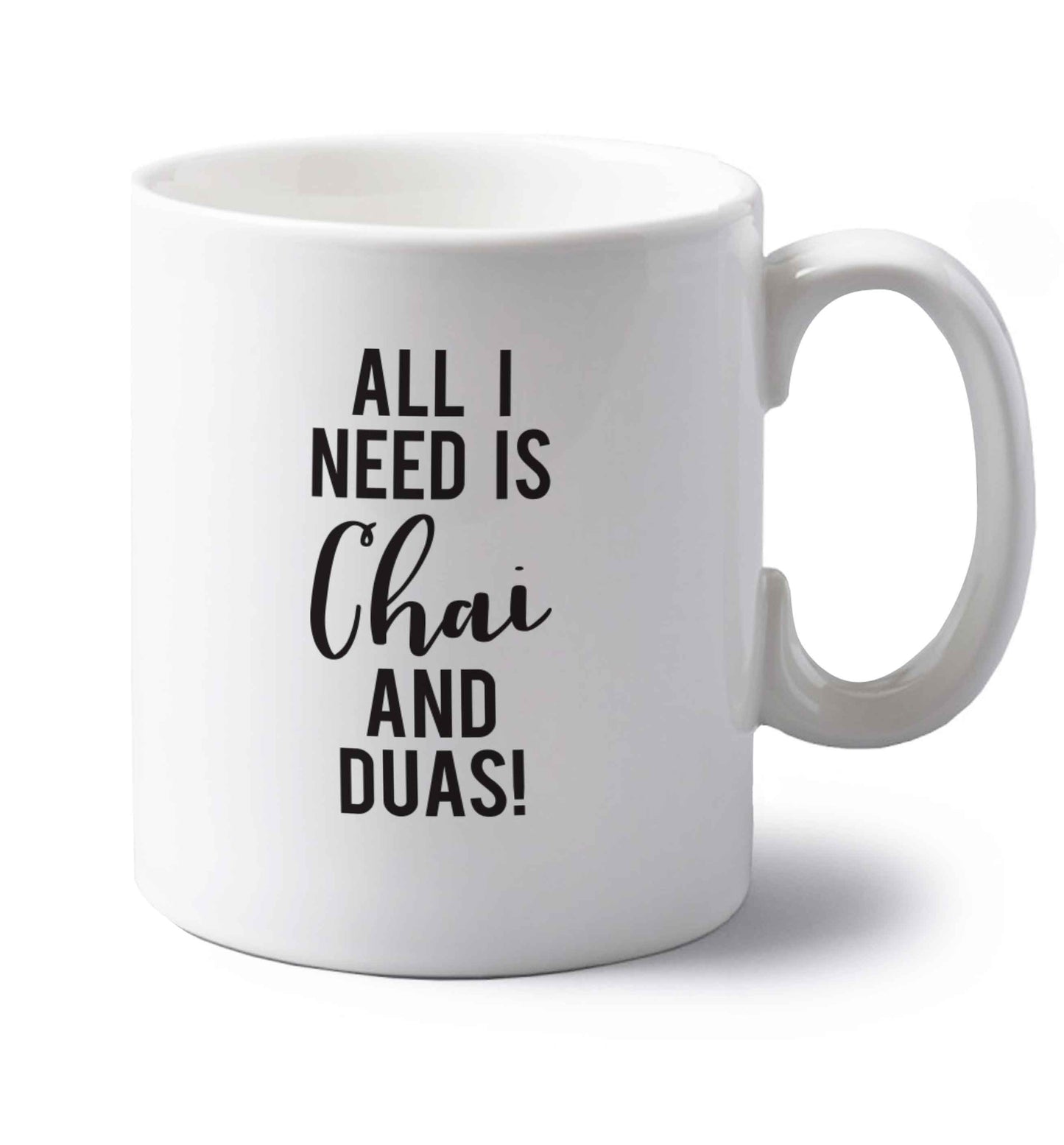 All I need is chai and duas left handed white ceramic mug 