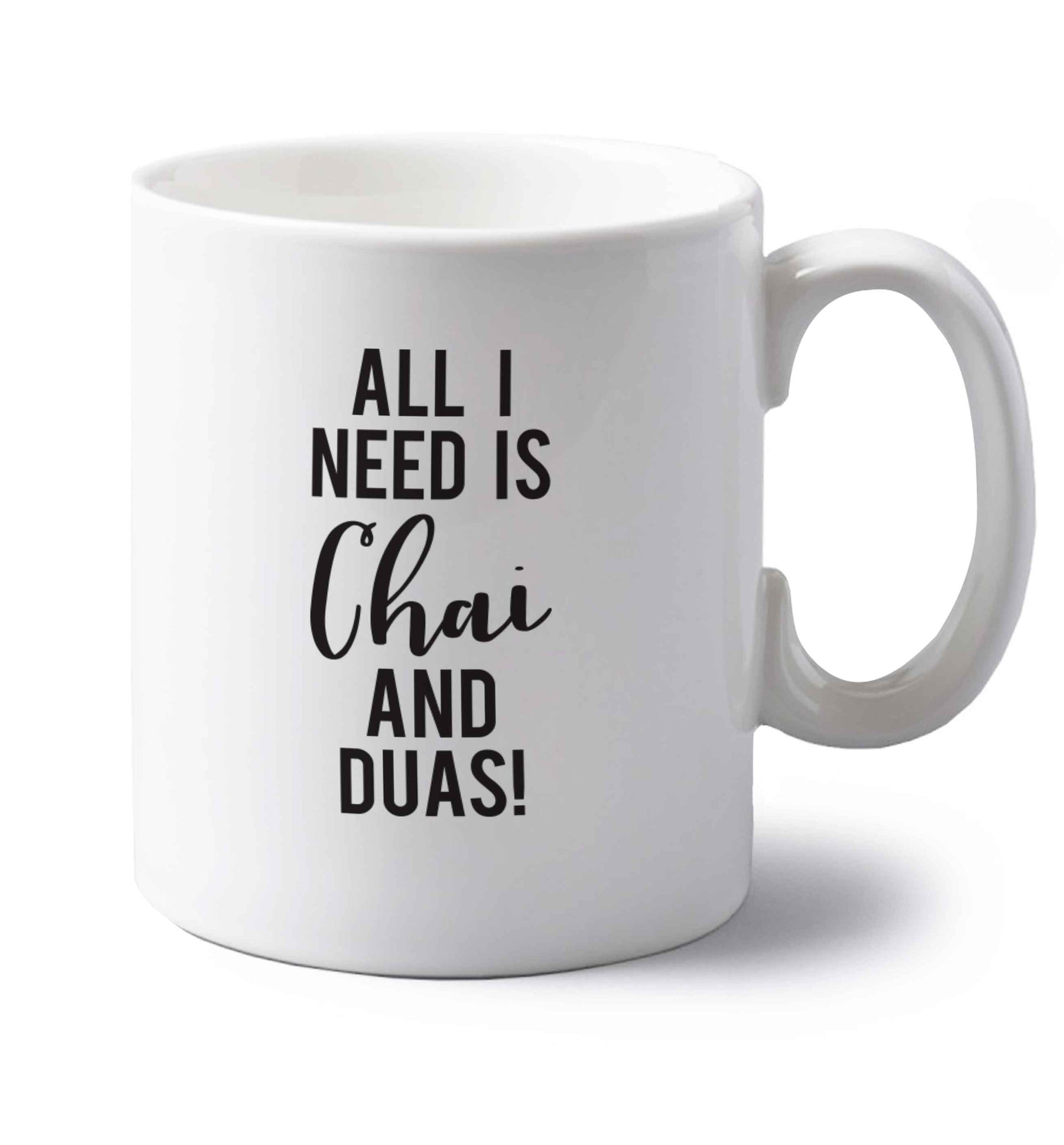 All I need is chai and duas left handed white ceramic mug 