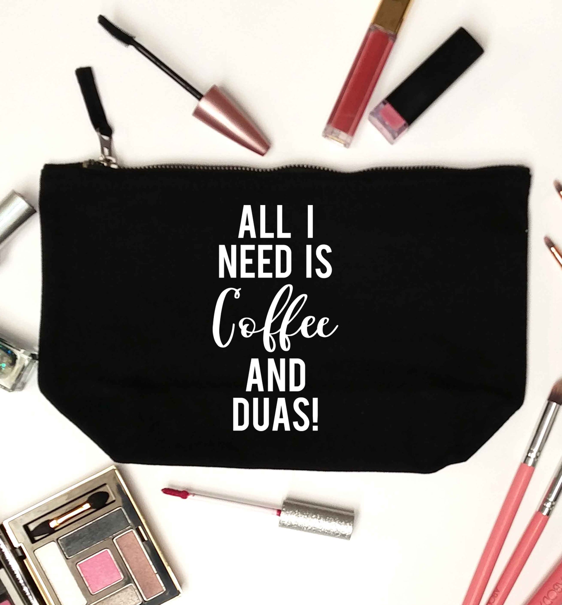 All I need is coffee and duas black makeup bag