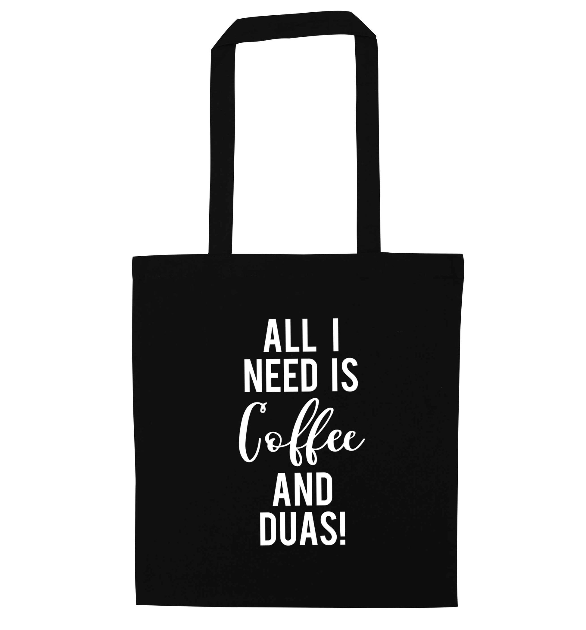 All I need is coffee and duas black tote bag