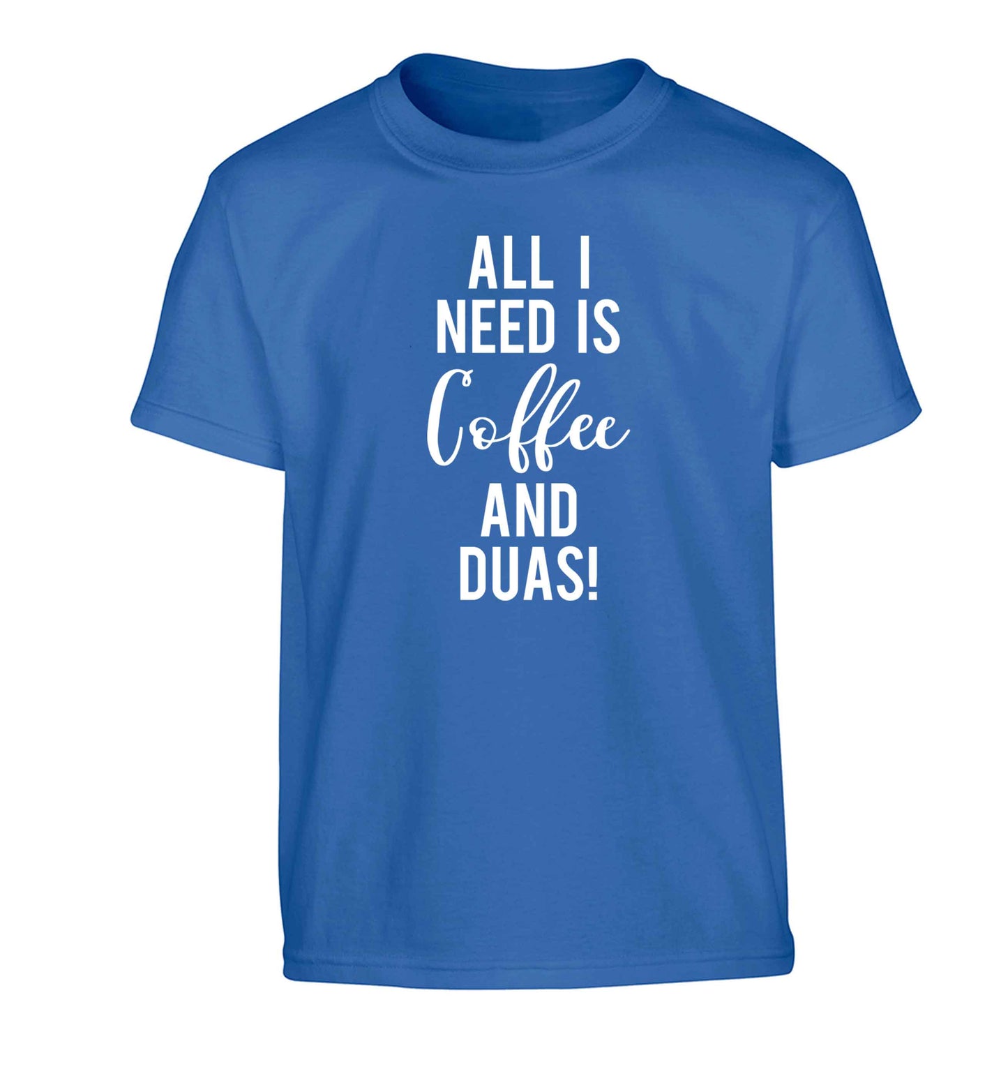 All I need is coffee and duas Children's blue Tshirt 12-13 Years