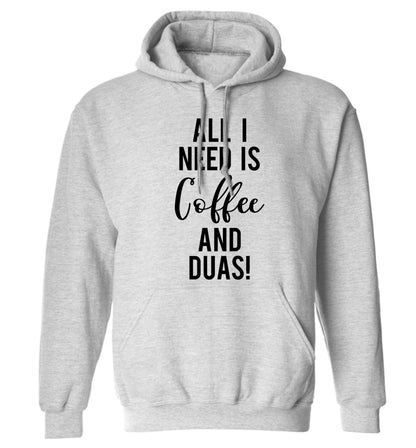 All I need is coffee and duas adults unisex grey hoodie 2XL
