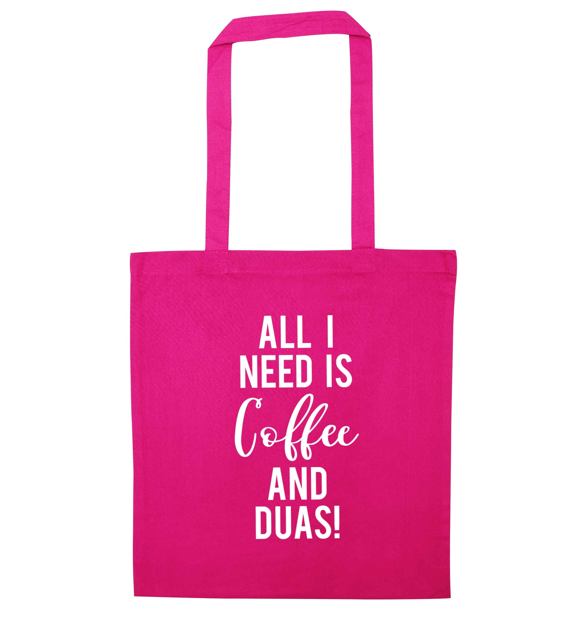 All I need is coffee and duas pink tote bag