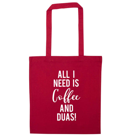 All I need is coffee and duas red tote bag