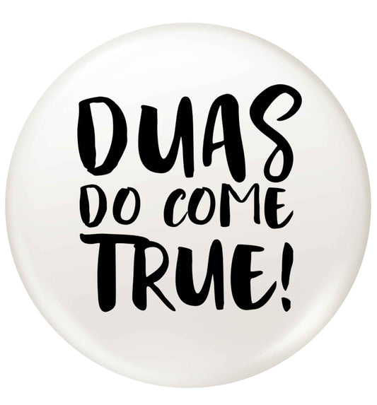 Duas do come true small 25mm Pin badge
