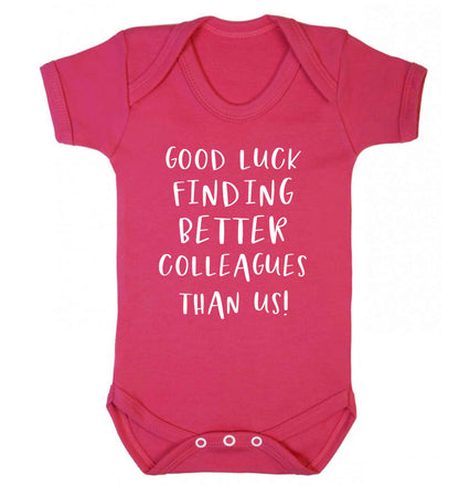 Good luck finding better colleagues than us! Baby Vest dark pink 18-24 months