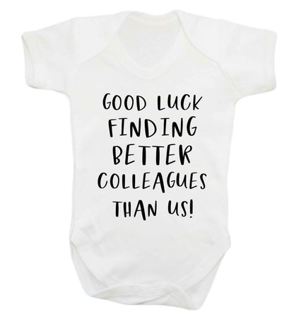 Good luck finding better colleagues than us! Baby Vest white 18-24 months