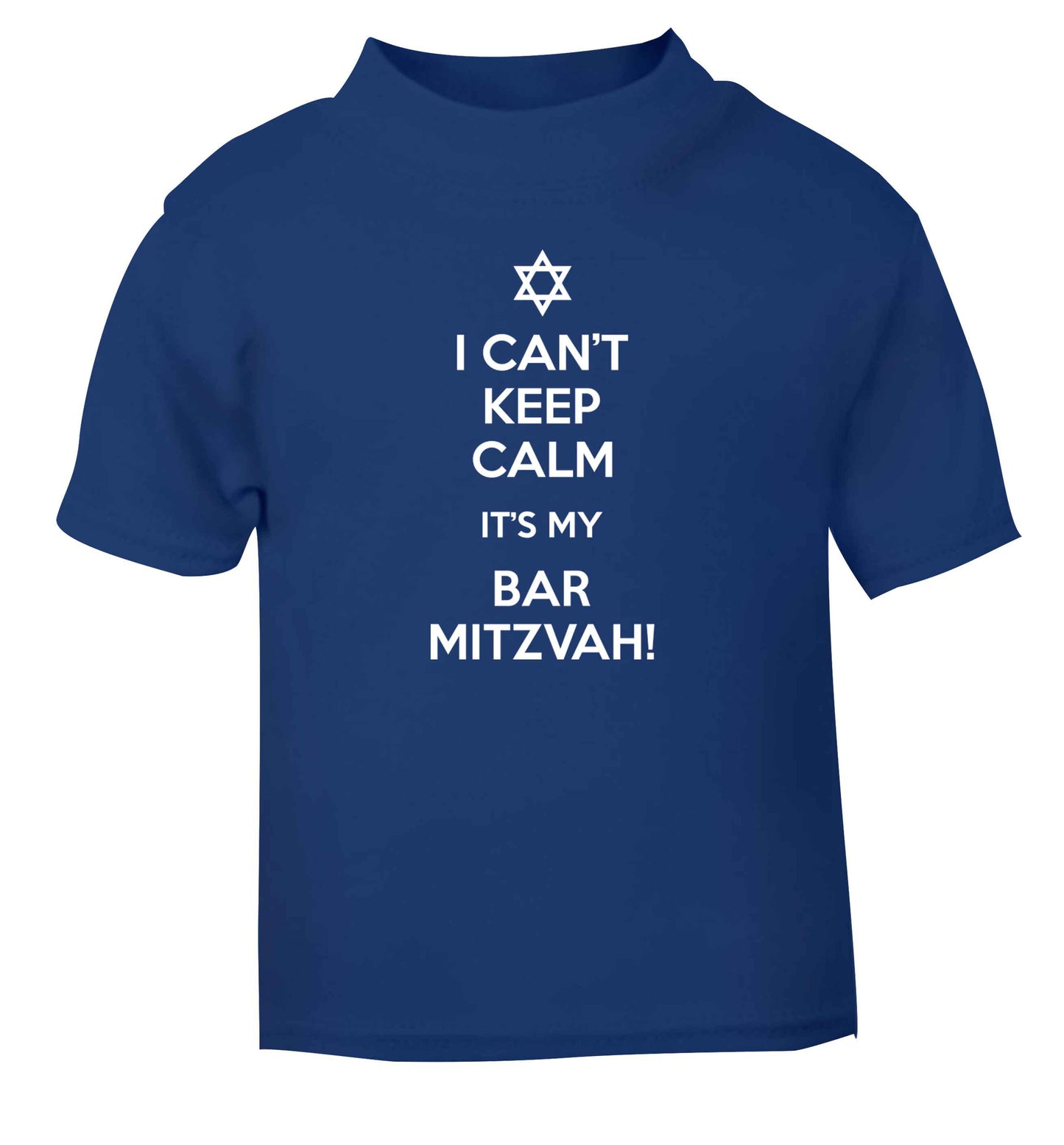 I can't keep calm it's my bar mitzvah! blue Baby Toddler Tshirt 2 Years