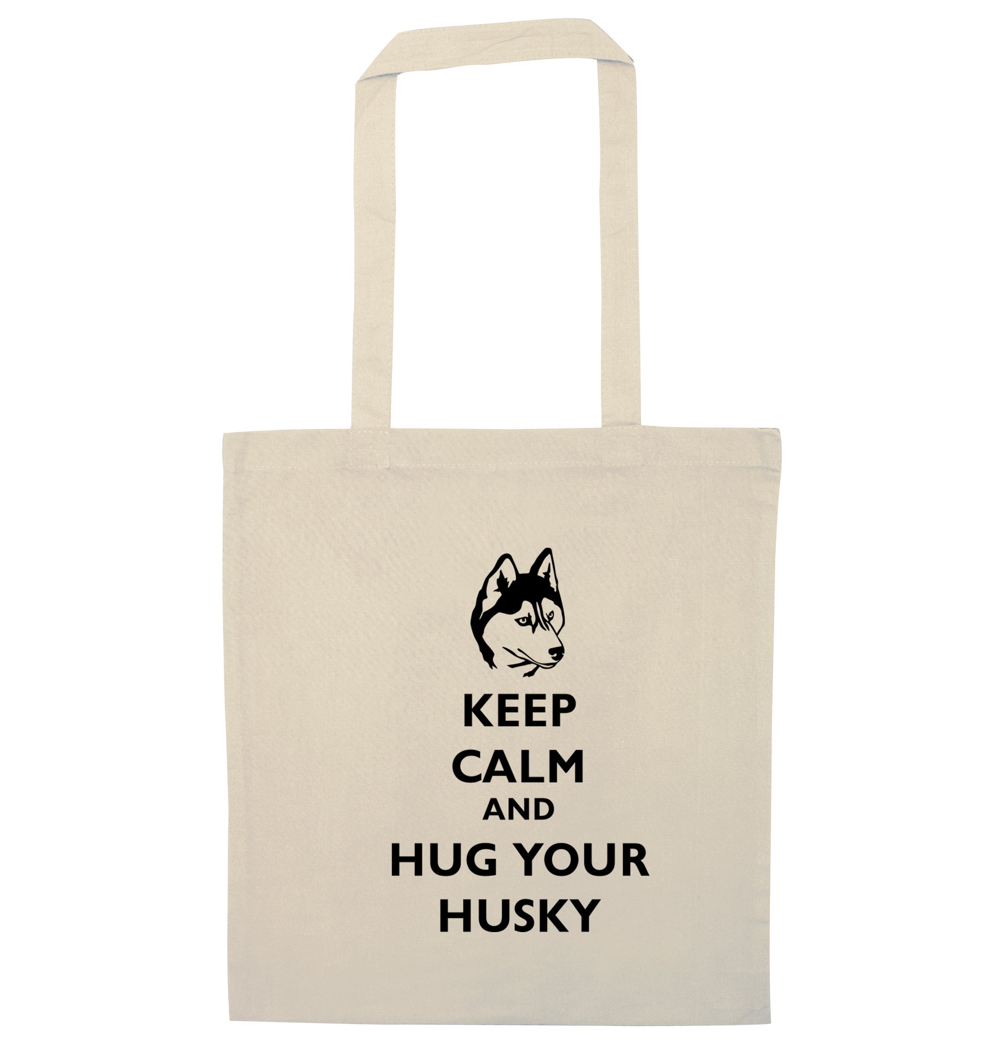 Keep calm and hug your husky natural tote bag