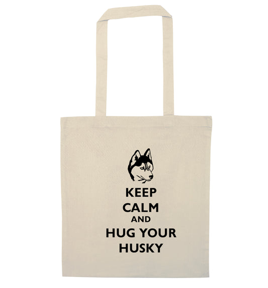 Keep calm and hug your husky natural tote bag