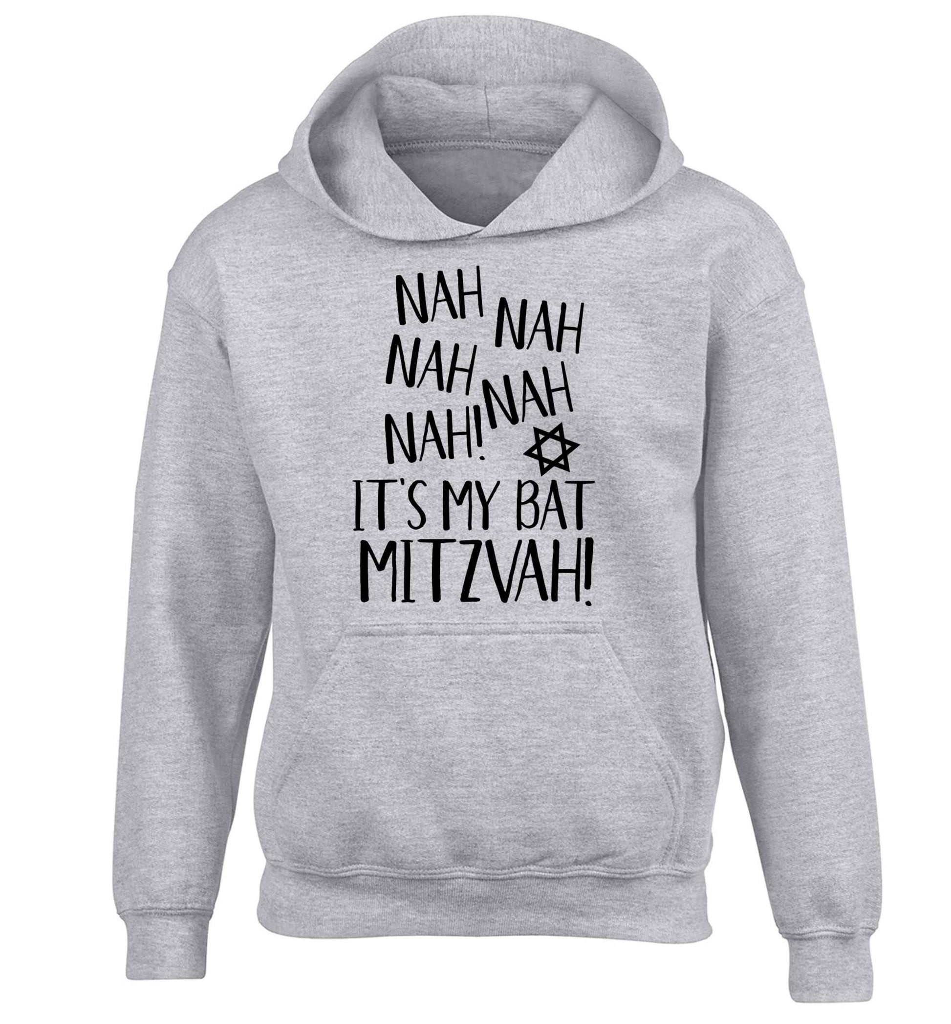 Nah nah it's my bat mitzvah! children's grey hoodie 12-13 Years