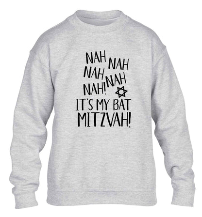 Nah nah it's my bat mitzvah! children's grey sweater 12-13 Years