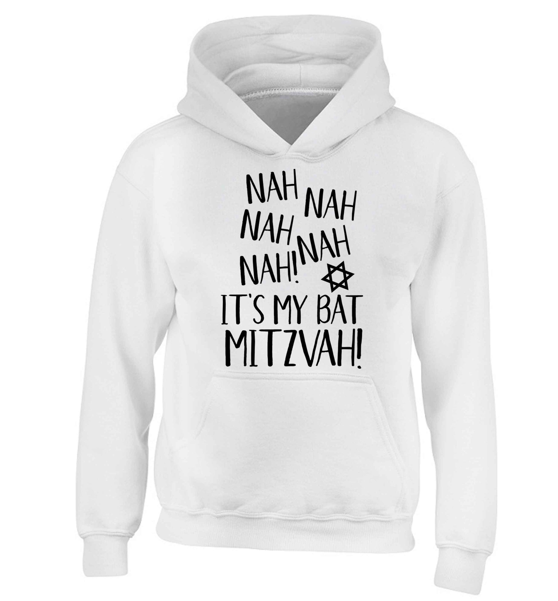 Nah nah it's my bat mitzvah! children's white hoodie 12-13 Years
