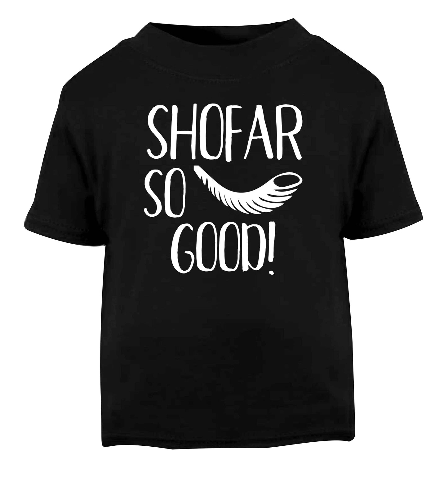 Shofar so good! Black Baby Toddler Tshirt 2 years