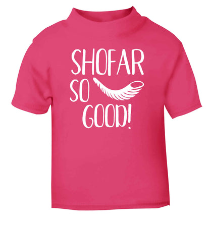 Shofar so good! pink Baby Toddler Tshirt 2 Years