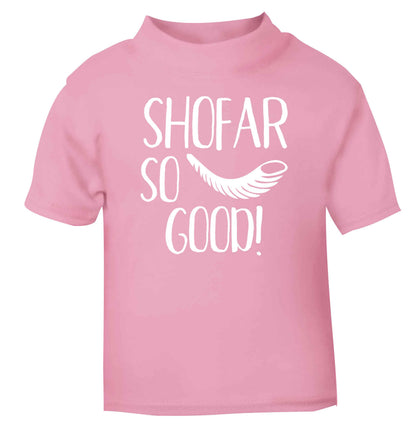 Shofar so good! light pink Baby Toddler Tshirt 2 Years