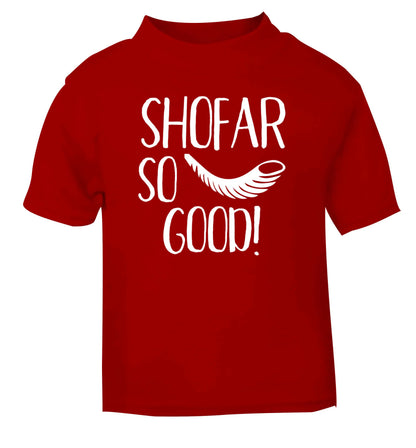 Shofar so good! red Baby Toddler Tshirt 2 Years