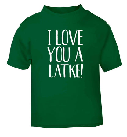 I love you a latke! green Baby Toddler Tshirt 2 Years