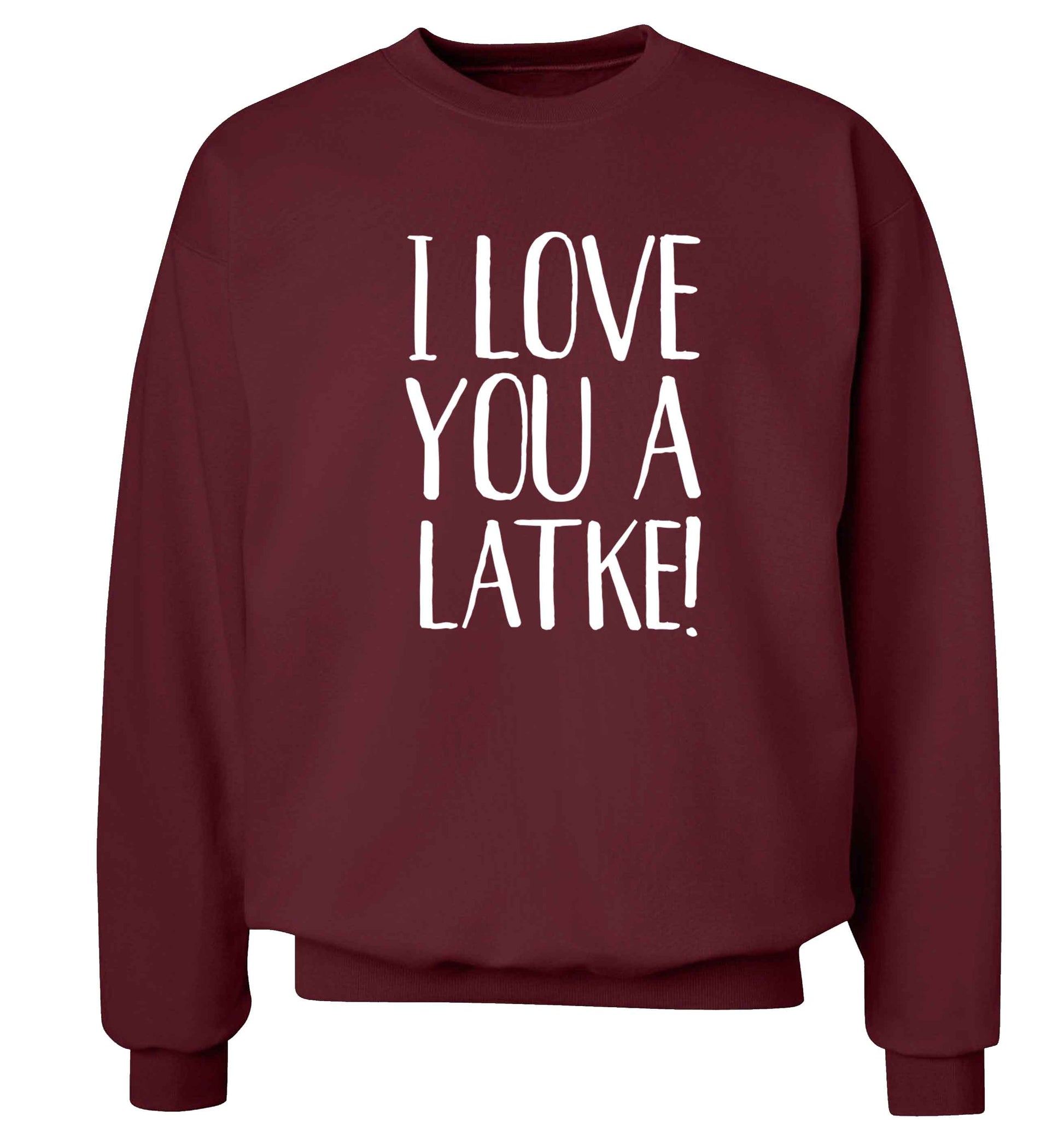 I love you a latke! Adult's unisex maroon Sweater 2XL