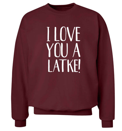 I love you a latke! Adult's unisex maroon Sweater 2XL