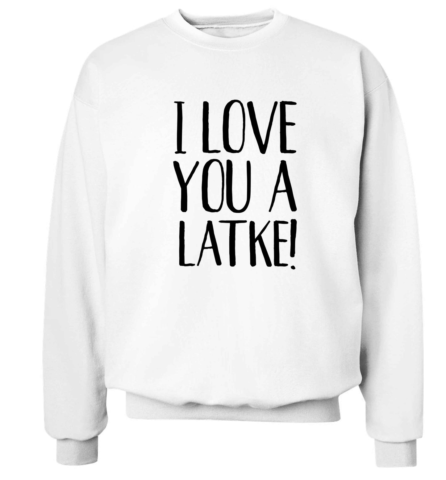 I love you a latke! Adult's unisex white Sweater 2XL