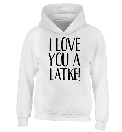 I love you a latke! children's white hoodie 12-13 Years