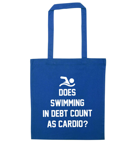 Does swimming in debt count as cardio? blue tote bag