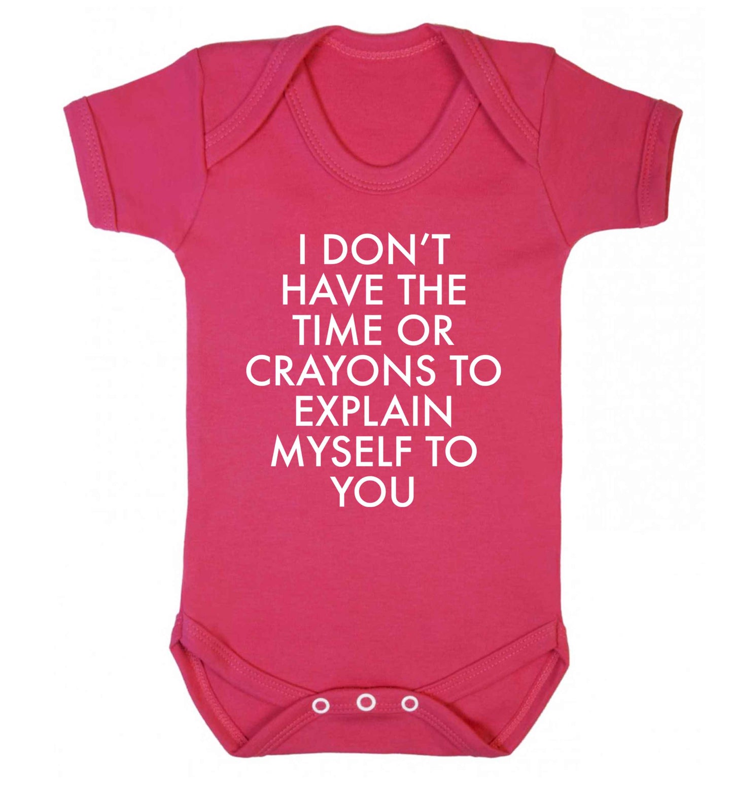 I don't have the time or crayons to explain msyelf to you Baby Vest dark pink 18-24 months
