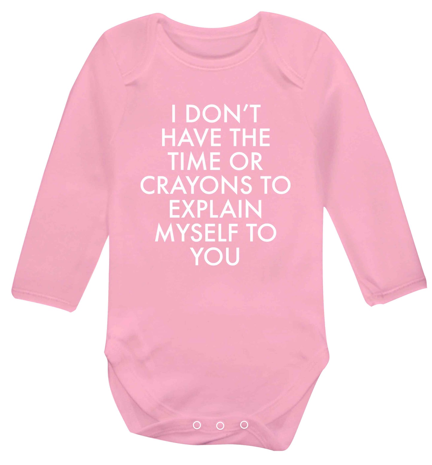 I don't have the time or crayons to explain msyelf to you Baby Vest long sleeved pale pink 6-12 months