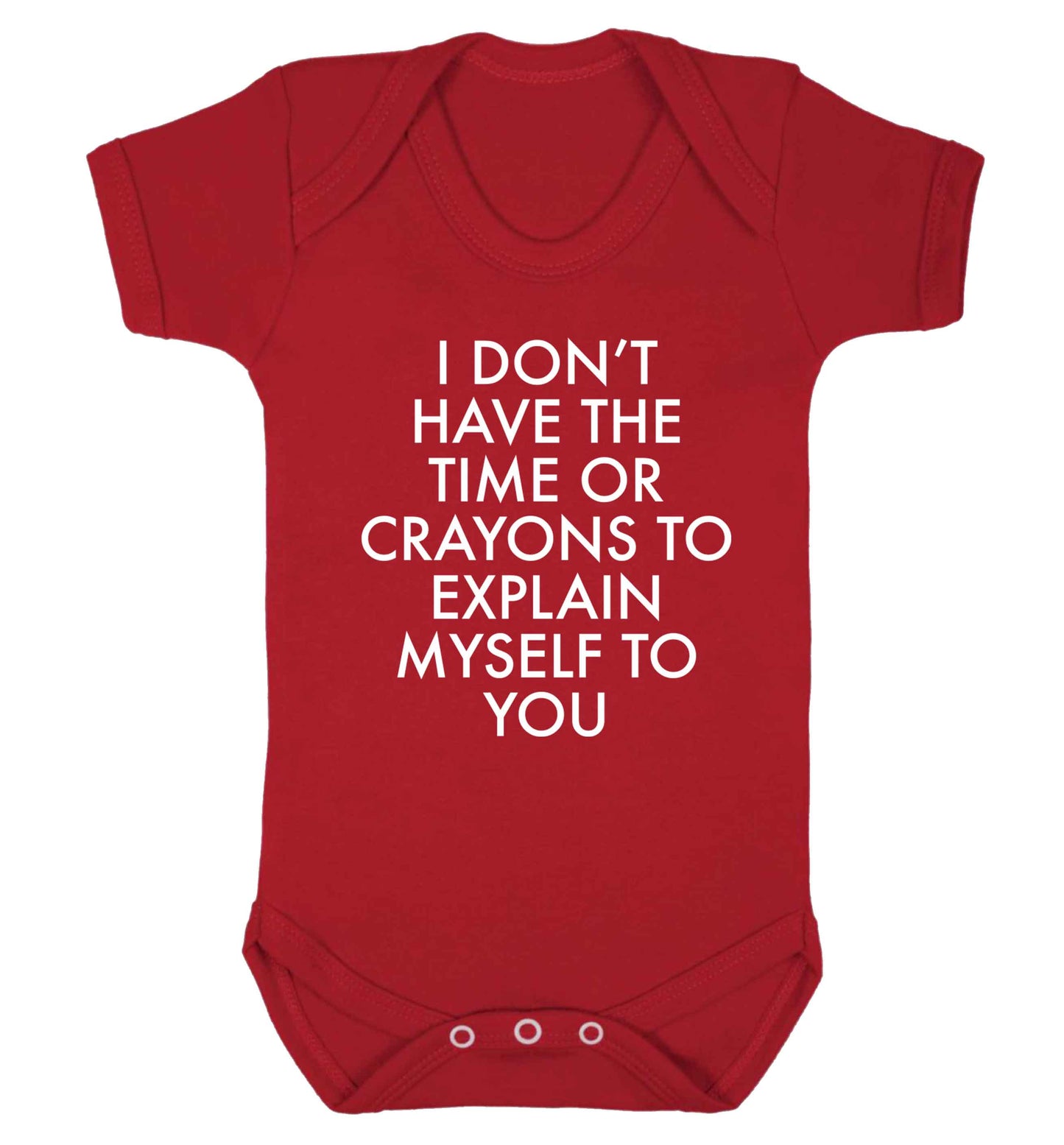 I don't have the time or crayons to explain msyelf to you Baby Vest red 18-24 months
