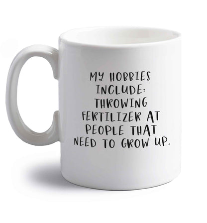 Throwing fertilizer at people that need to grow up right handed white ceramic mug 