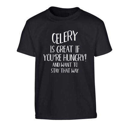 Cellery is great when you're hungry and want to stay that way Children's black Tshirt 12-13 Years
