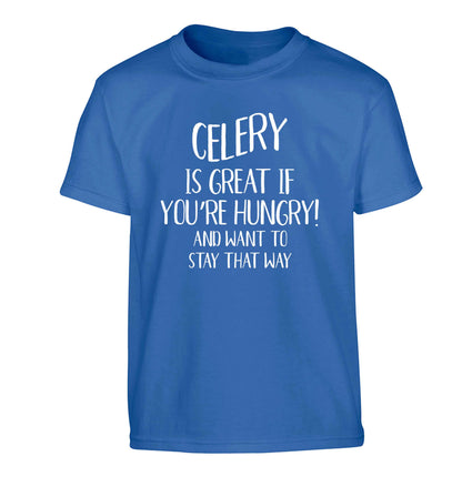 Cellery is great when you're hungry and want to stay that way Children's blue Tshirt 12-13 Years