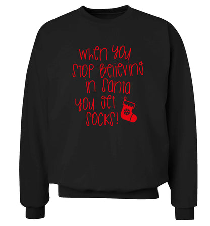 When you stop believing in santa you get socks Adult's unisex black Sweater 2XL