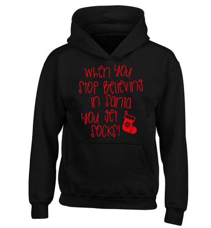 When you stop believing in santa you get socks children's black hoodie 12-13 Years