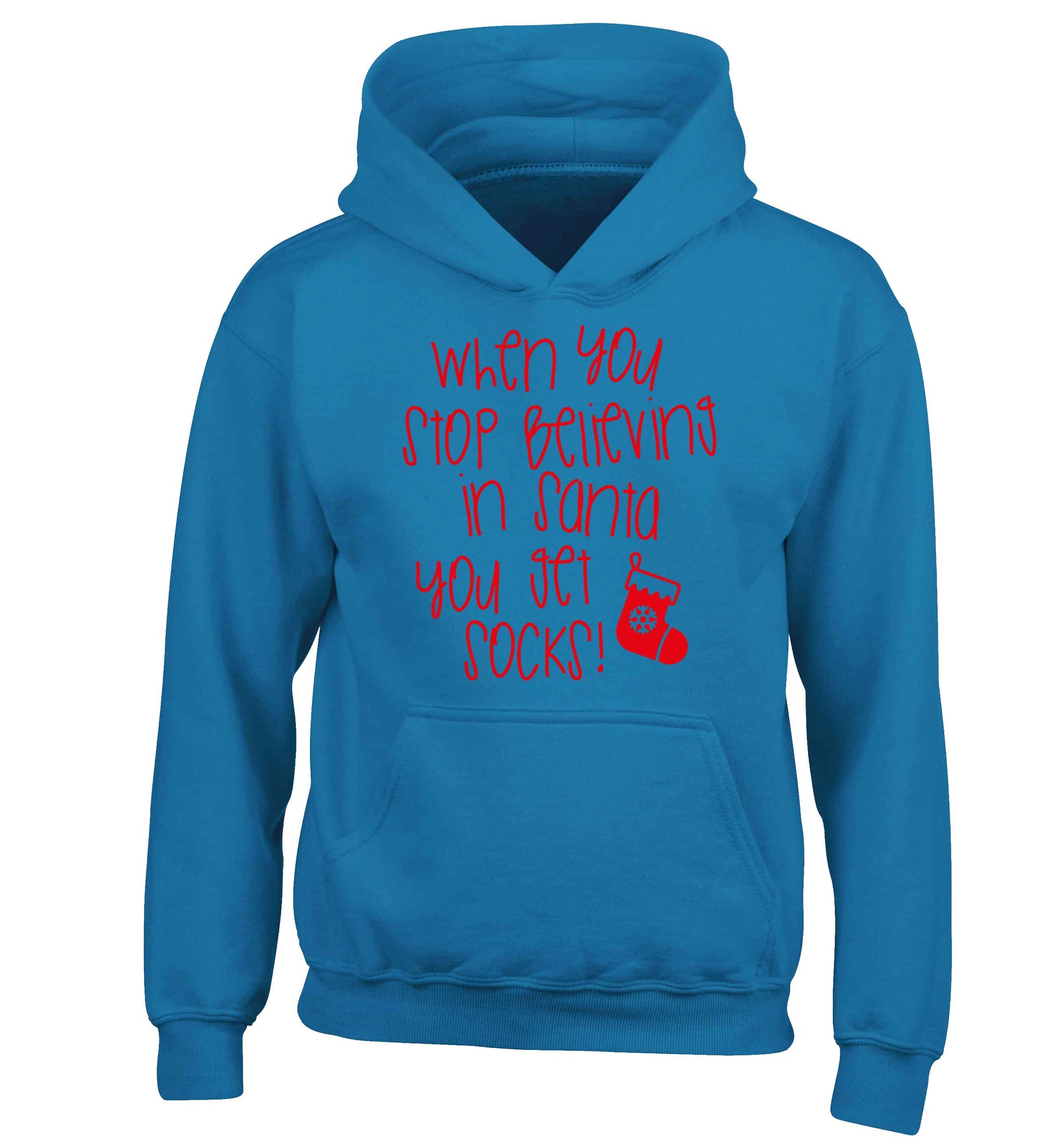 When you stop believing in santa you get socks children's blue hoodie 12-13 Years