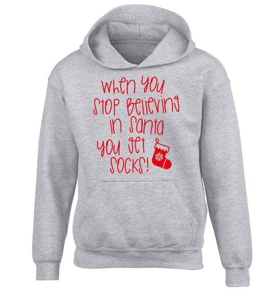 When you stop believing in santa you get socks children's grey hoodie 12-13 Years