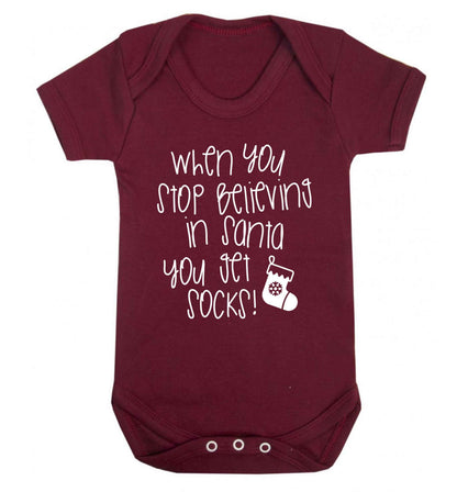 When you stop believing in santa you get socks Baby Vest maroon 18-24 months